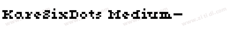 KareSixDots Medium字体转换